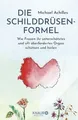 Die Schilddrüsen-Formel: Wie Frauen ihr unterschätz... | Buch | Zustand sehr gut