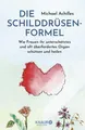 Michael Achilles Die Schilddrüsen-Formel