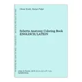 Sobotta Anatomy Coloring Book ENGLISCH/LATEIN Kretz, Oliver and Ketan Patel: