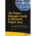 The Project Managers Guide to Microsoft Project 2019 von Gus Cicala / Apress / Taschenbuch