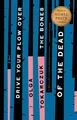 Drive Your Plow Over the Bones of the Dead | Tokarczuk, Olga | Kartoniert