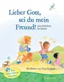 Lieber Gott, sei du mein Freund 365 Andachten für Kinder