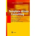 Template-driven Consulting von Uwe G. Seebacher / Springer Berlin Heidelberg / Buch