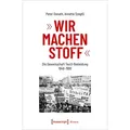 »Wir machen Stoff« von Peter Donath/ Annette Szegfü / Transcript Verlag / Taschenbuch