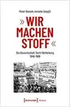 »Wir machen Stoff«: Die Gewerkschaft Textil-Bekleidu... | Buch | Zustand wie neu
