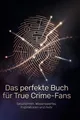 Das perfekte Buch für True Crime-Fans Henry Schwarz
