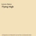 Flying High, Iosivoni, Bianca