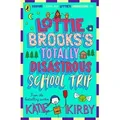 Lottie Brooks's Totally Disastrous School-Trip