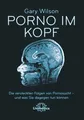 Porno im Kopf | Gary Wilson | deutsch