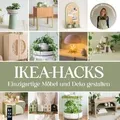 IKEA-Hacks: Einzigartige Deko und Möbel gestalten: ... | Buch | Zustand sehr gut