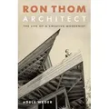 Ron Thom Architect von Adele Weder / Greystone Books / Buch