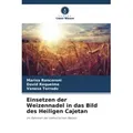 Einsetzen der Weizennadel in das Bild des Heiligen Cajetan von Marisa Roncoroni/ David Requelme/ Vanesa Torrado / Verlag Unser Wissen / Taschenbuch