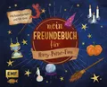 Mein Freundebuch für Harry Potter-Fans Mit Rubbelstickern, Geburtstagskalende...