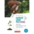Natur und Technik - Naturwissenschaften 5./6. Schuljahr: Biologie, Naturphänomene und Technik.Schülerbuch