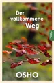 Der vollkommene Weg (Edition Osho)