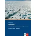 Tafelwerk. Mathematik, Physik, Astronomie, Chemie, Biologie, Informatik. Gymnasium