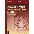 De Gruyter Oswald von Wolkenstein: Lieder (Deutsch, Oswald von Wolkenstein, Horst Brunner, Burghart Wachinger, 2024) (43149216)