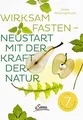 Wirksam fasten - Neustart mit der Kraft der Natur v... | Buch | Zustand sehr gut