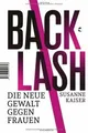 Backlash - Die neue Gewalt gegen Frauen von Kaiser, ... | Buch | Zustand wie neu
