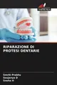 RIPARAZIONE DI PROTESI DENTARIE Smriti Prabhu