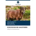 KOKZIDIOSE BEI HAUSTIEREN von Yitbarek Habtamu/ Nabon Debela/ Sisay Getachew / Verlag Unser Wissen / Taschenbuch