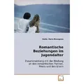 Romantische Beziehungen im Jugendalter Zusammenhang mit der Bindung an den romantischen  Partner, Peers und den Eltern