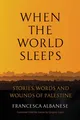 When the World Sleeps, Francesca Albanese