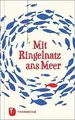 Mit Ringelnatz ans Meer von Ringelnatz, Joachim | Buch | Zustand sehr gut