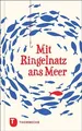 Mit Ringelnatz ans Meer | Joachim Ringelnatz | Buch | Titelprägung | 64 S.