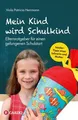 Mein Kind wird Schulkind: Elternratgeber für einen gelun... | Buch | Zustand gut