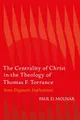 Paul D. Molnar The Centrality of Christ in the Theology of Thomas  (Taschenbuch)