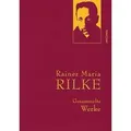 Rainer Maria Rilke - Gesammelte Werke