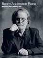 Benny Andersson Piano – Musik von ABBA, Chess and more | Klavier-Songbook mit 21 Solo-Klavier-Transkriptionen | Musik aus ABBA und Chess | Sammlung ... and more. 21 transcriptions for solo piano