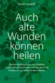 Auch alte Wunden können heilen Dami Charf