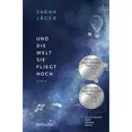 Und die Welt sie fliegt hoch von Sarah Jäger / FISCHER S. / Buch