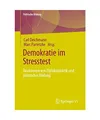 Demokratie im Stresstest: Reaktionen von Politikdidaktik und politischer Bildung