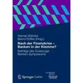 Nach der Finanzkrise - Banken in der Klemme? Beiträge des Duisburger Banken-Symposiums