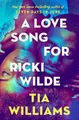 A Love Song for Ricki Wilde: the epic new romance from the author of Seven