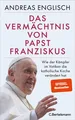 Das Vermächtnis von Papst Franziskus Andreas Englisch