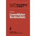 Gewerblicher Rechtsschutz Patent, Gebrauchsmuster, Warenbezeichnung, Geschmacksmuster und ihre Behandlung