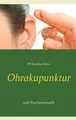 Ohrakupunktur und Psychosomatik | Einführung in die Aurikulotherapie | Felder
