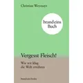 Vergesst Fleisch!