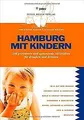 Hamburg mit Kindern: 300 preiswerte und spannende Aktivi... | Buch | Zustand gut