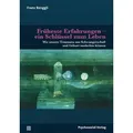 Früheste Erfahrungen – ein Schlüssel zum Leben