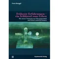 Früheste Erfahrungen – ein Schlüssel zum Leben