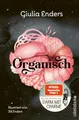 Organisch: Was es wirklich bedeutet, auf unseren Körper zu hören | Der neue Nr.1-Bestseller von der Autorin von "Darm mit Charme"