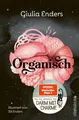 Enders, Giulia/Organisch Giulia Enders