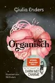 Organisch: Was es wirklich bedeutet, auf unseren Kör... | Buch | Zustand wie neu
