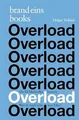 Overload: Die KI-Medienflut kommt. Was ist noch ech... | Buch | Zustand sehr gut