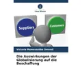 Unser Wissen Die Auswirkungen der Globalisierung auf die Beschaffung (Deutsch, Victoria Mumassabba Omondi, 2024) (57040382)